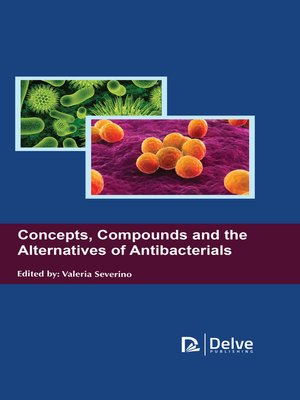 cover image of Concepts, Compounds and the Alternatives of Antibacterials